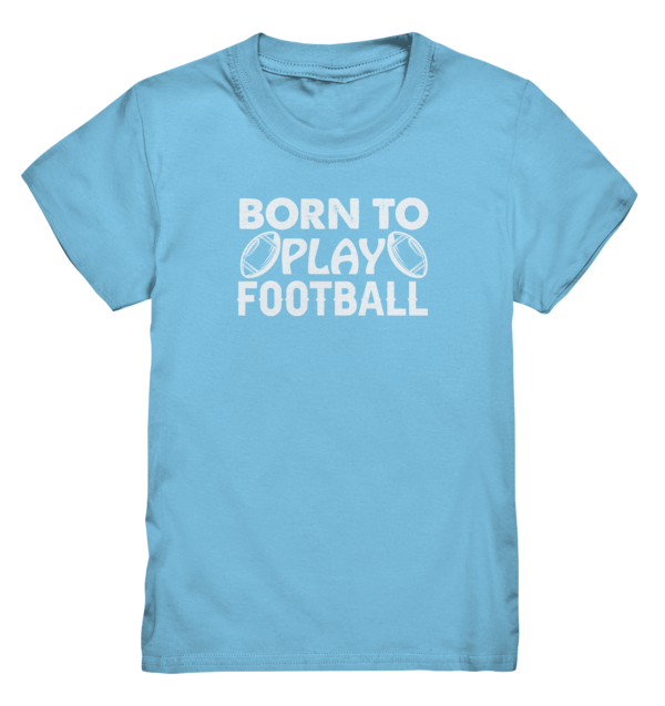 Born to Play - Kids Premium Shirt - Amfoo Shop