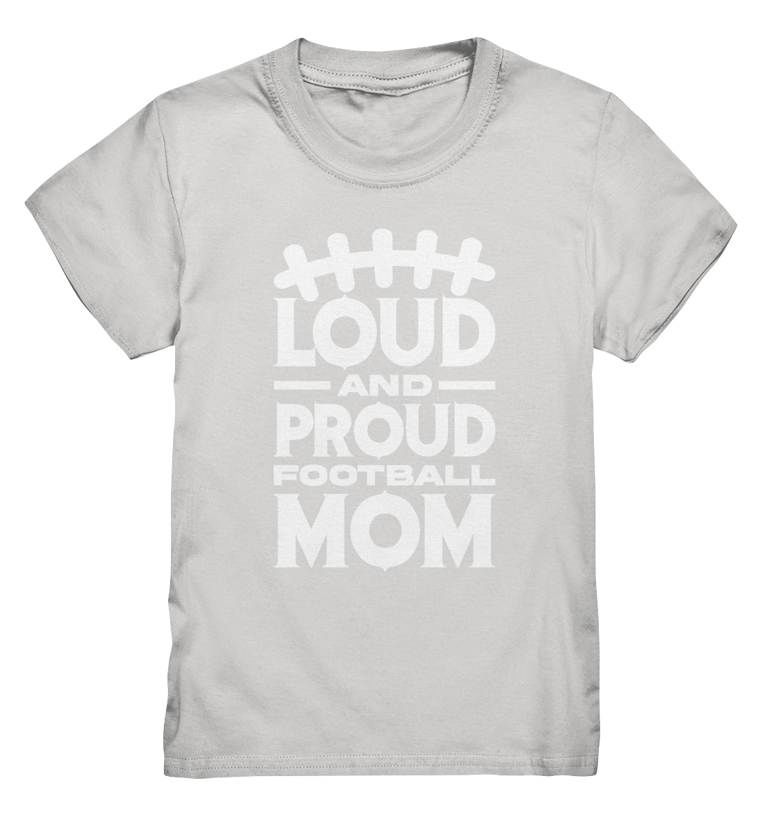 Loud and Proud Mom - Kids Premium Shirt - Amfoo Shop