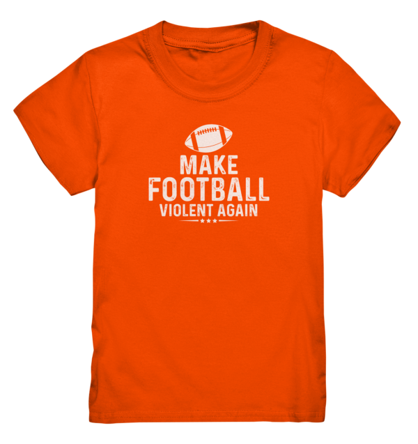 Make Football Violant again - Kids Premium Shirt - Amfoo Shop