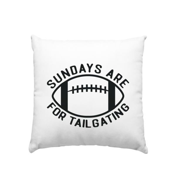 Sundays are for Tailgating II - Kissen 40x40cm - Amfoo Shop