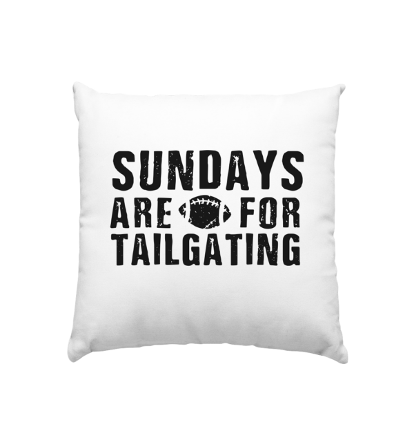 Sundays are for Tailgating - Kissen 40x40cm - Amfoo Shop