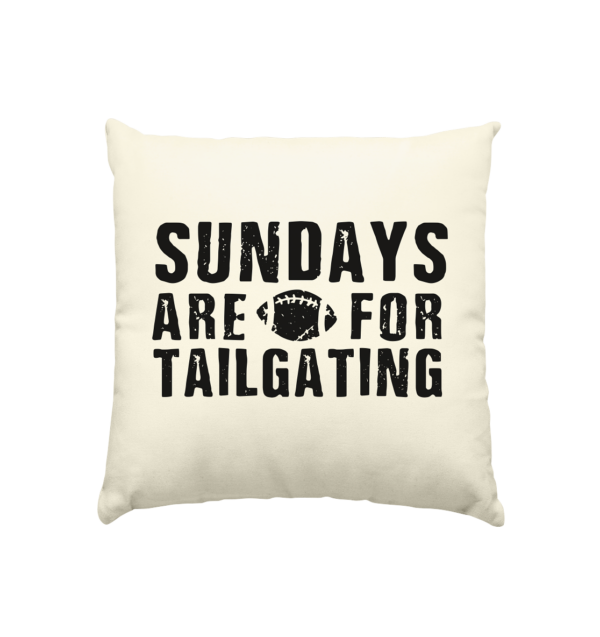 Sundays are for Tailgating - Kissen natur 40x40cm - Amfoo Shop