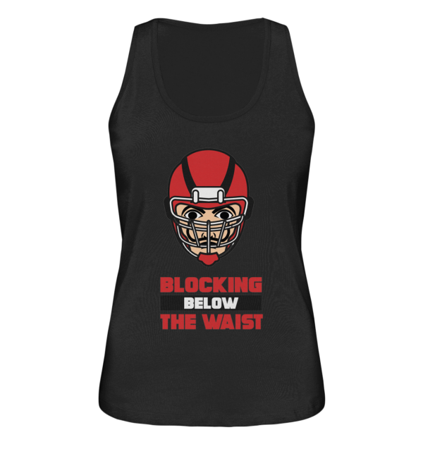 Blocking Below The Waist - Ladies Organic Tank-Top - Amfoo Shop