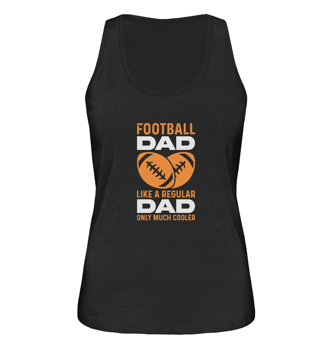 Football Dad Much Cooler - Ladies Organic Tank-Top - Amfoo Shop