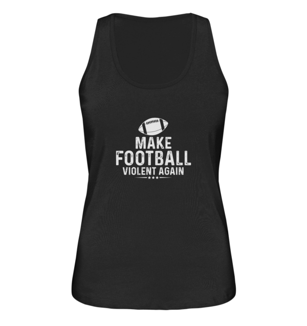 Make Football Violant again - Ladies Organic Tank-Top - Amfoo Shop