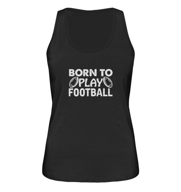 Born to Play - Ladies Organic Tank-Top - Amfoo Shop