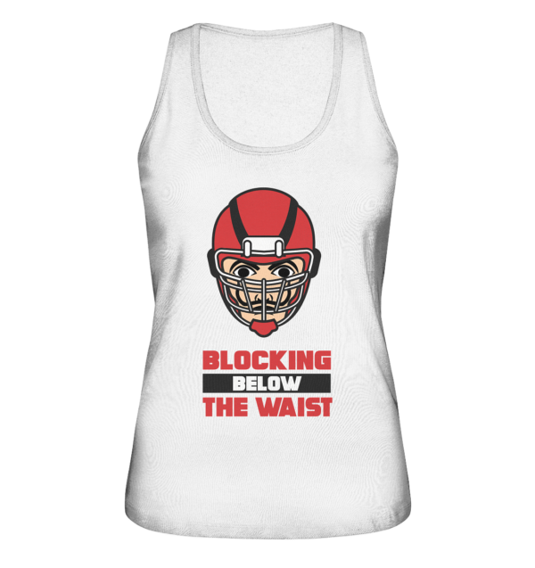 Blocking Below The Waist - Ladies Organic Tank-Top - Amfoo Shop