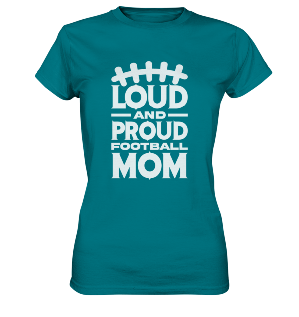 Loud and Proud Mom - Ladies Premium Shirt - Amfoo Shop