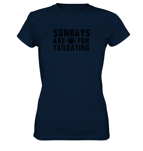 Sundays are for Tailgating - Ladies Premium Shirt - Amfoo Shop