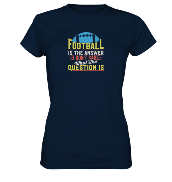 Football is the Answer - Ladies Premium Shirt - Amfoo Shop