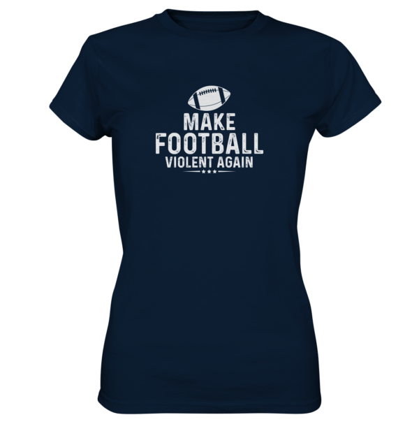 Make Football Violant again - Ladies Premium Shirt - Amfoo Shop