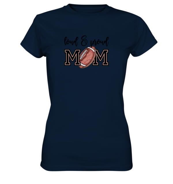 Loud & Proud Mom - Ladies Premium Shirt - Amfoo Shop