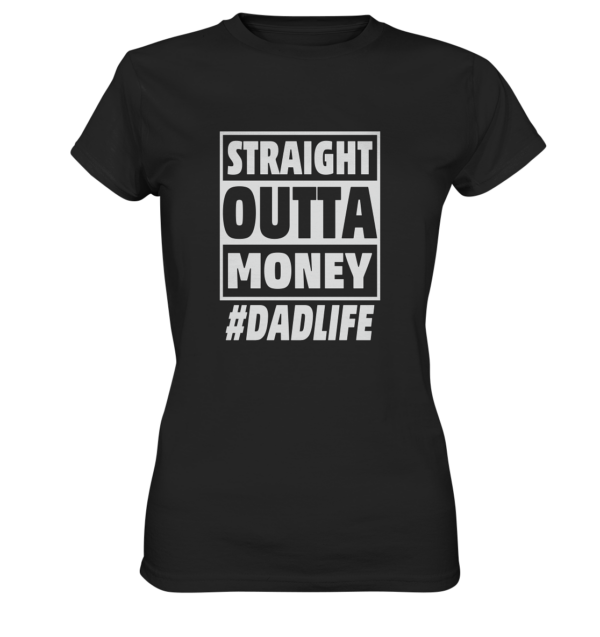 Straight Outta Money - Ladies Premium Shirt - Amfoo Shop