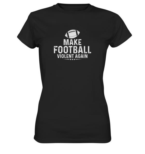 Make Football Violant again - Ladies Premium Shirt - Amfoo Shop