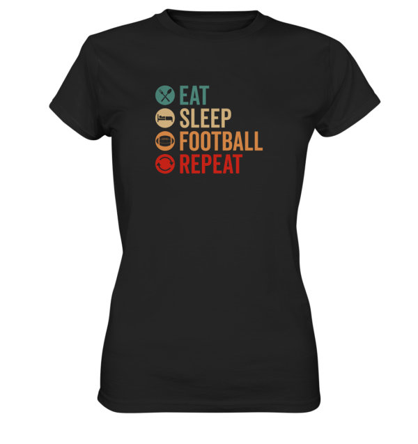 Eat Sleep Football Repeat - Ladies Premium Shirt - Amfoo Shop