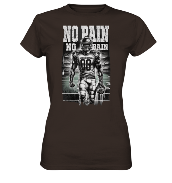 No Pain No Gain - Ladies Premium Shirt - Amfoo Shop