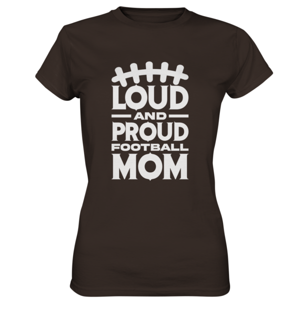 Loud and Proud Mom - Ladies Premium Shirt - Amfoo Shop