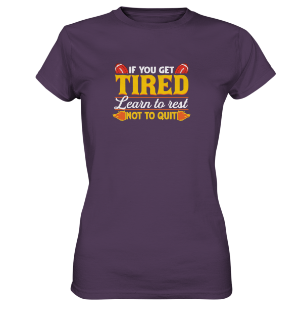 If you get Tired - Ladies Premium Shirt - Amfoo Shop