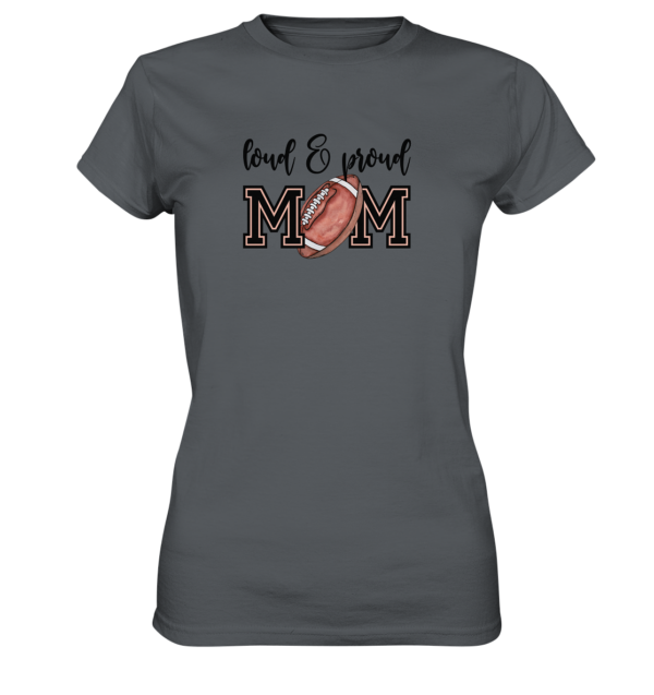 Loud & Proud Mom - Ladies Premium Shirt - Amfoo Shop