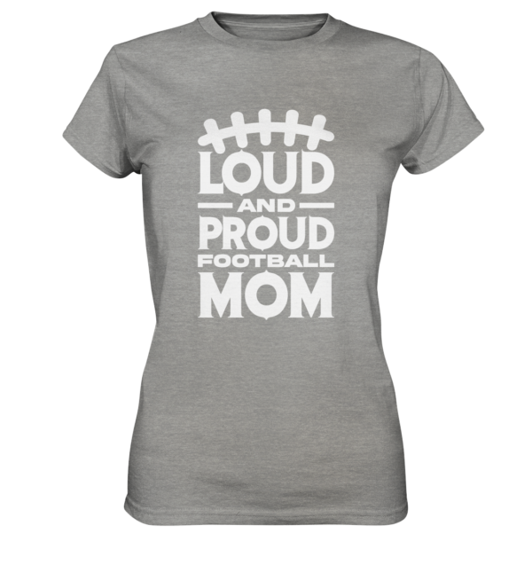 Loud and Proud Mom - Ladies Premium Shirt - Amfoo Shop