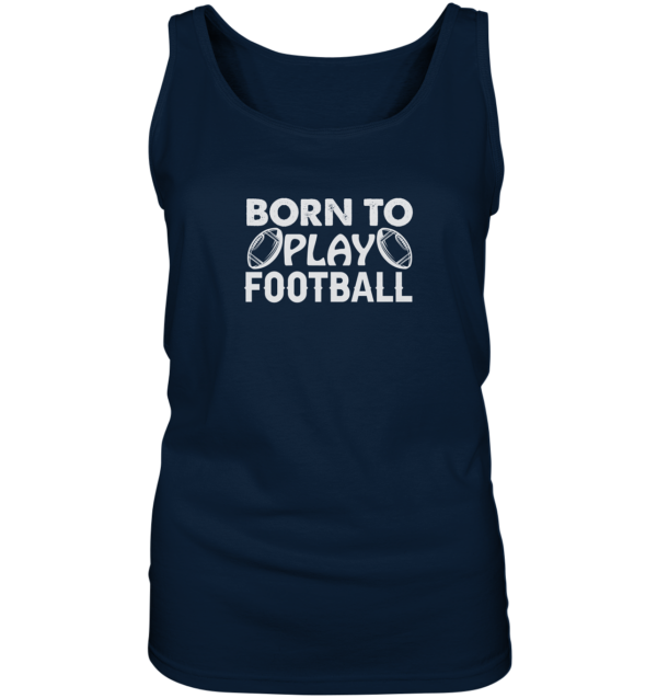 Born to Play - Ladies Tank-Top - Amfoo Shop