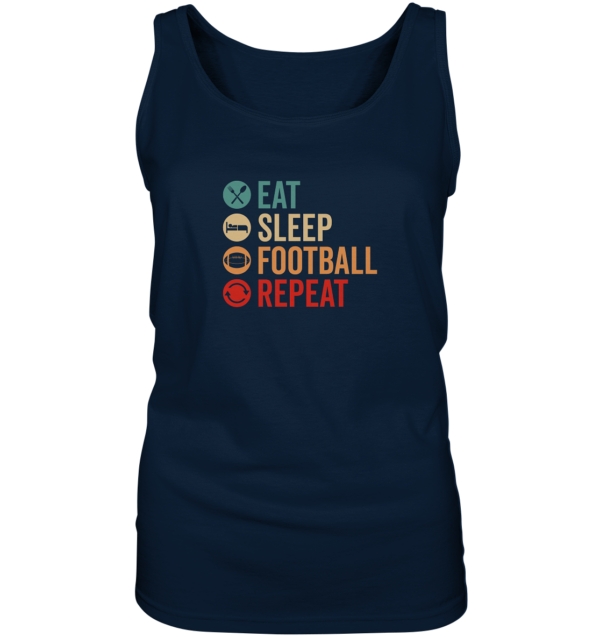 Eat Sleep Football Repeat - Ladies Tank-Top - Amfoo Shop