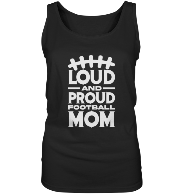 Loud and Proud Mom - Ladies Tank-Top - Amfoo Shop