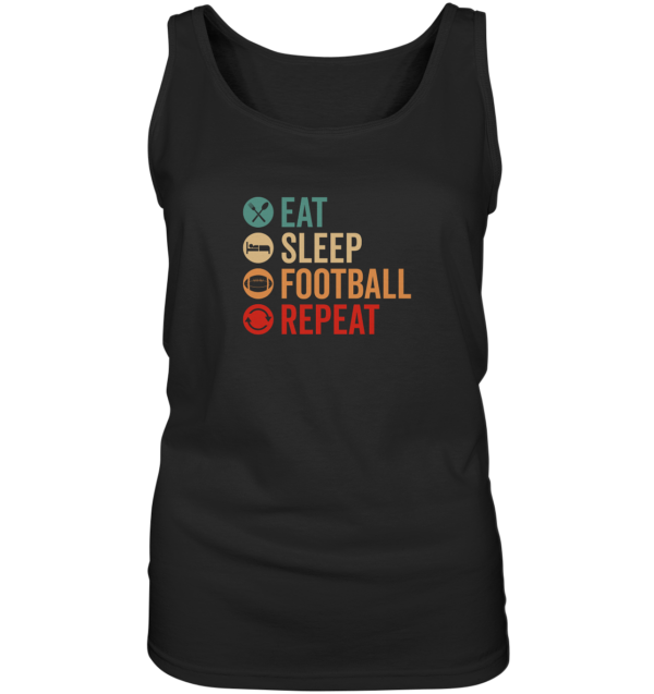 Eat Sleep Football Repeat - Ladies Tank-Top - Amfoo Shop