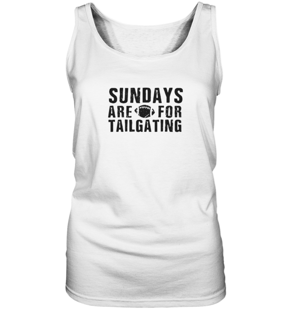 Sundays are for Tailgating - Ladies Tank-Top - Amfoo Shop