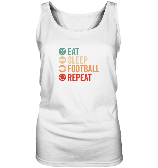 Eat Sleep Football Repeat - Ladies Tank-Top - Amfoo Shop