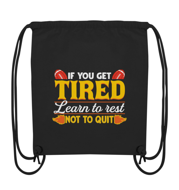 If you get Tired - Organic Gym-Bag - Amfoo Shop