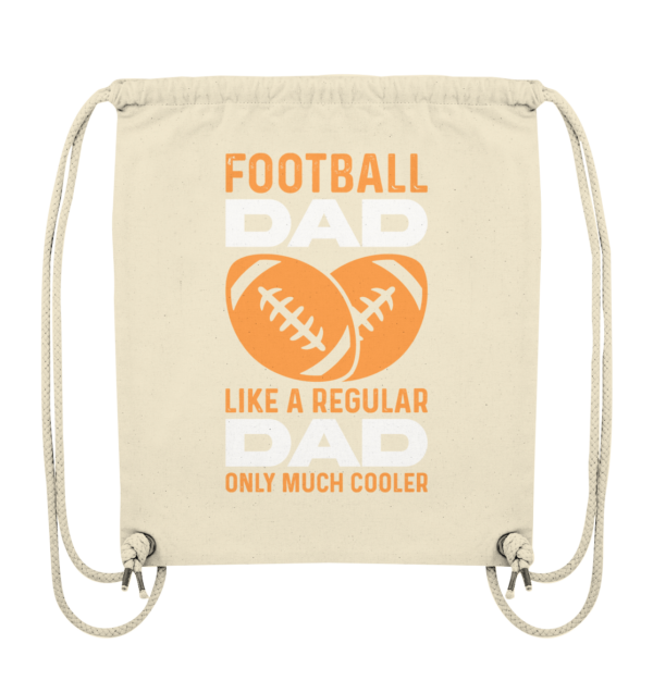 Football Dad Much Cooler - Organic Gym-Bag - Amfoo Shop