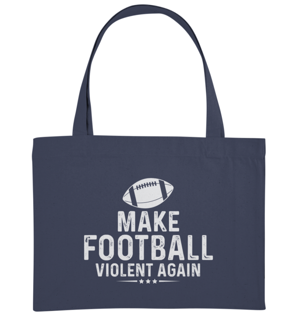 Make Football Violant again - Organic Shopping-Bag - Amfoo Shop