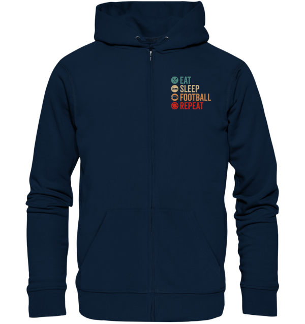 Eat Sleep Football Repeat - Organic Zipper - Amfoo Shop