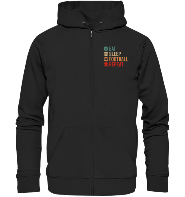 Eat Sleep Football Repeat - Organic Zipper - Amfoo Shop