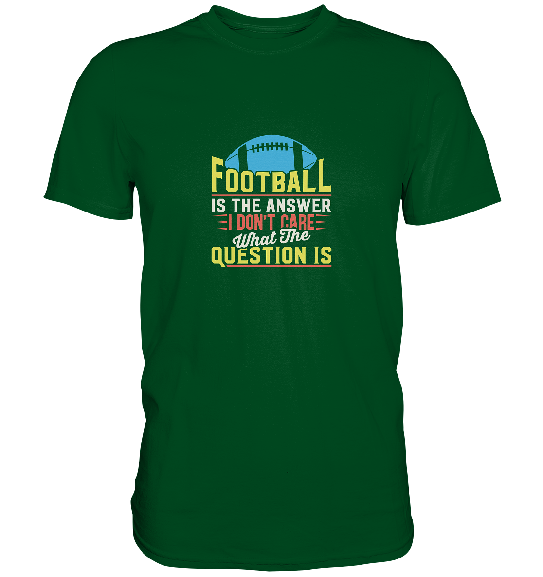 Football is the Answer - Premium Shirt - Amfoo Shop