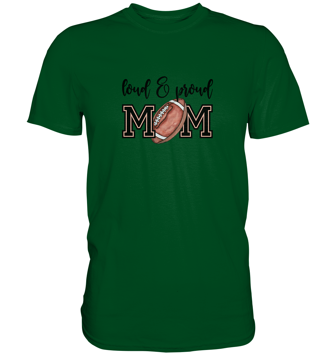 Loud & Proud Mom - Premium Shirt - Amfoo Shop