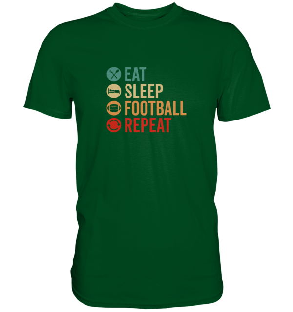 Eat Sleep Football Repeat - Premium Shirt - Amfoo Shop