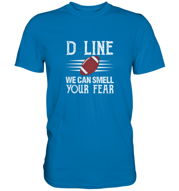 D-Line Fear - Premium Shirt - Amfoo Shop