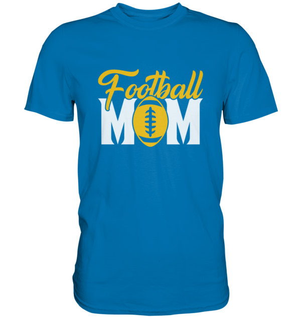 Football MOM - Premium Shirt - Amfoo Shop