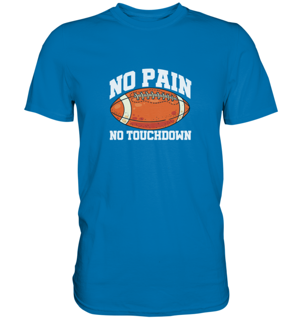 No Pain No Gain - Premium Shirt - Amfoo Shop