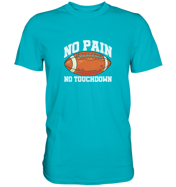 No Pain No Gain - Premium Shirt - Amfoo Shop