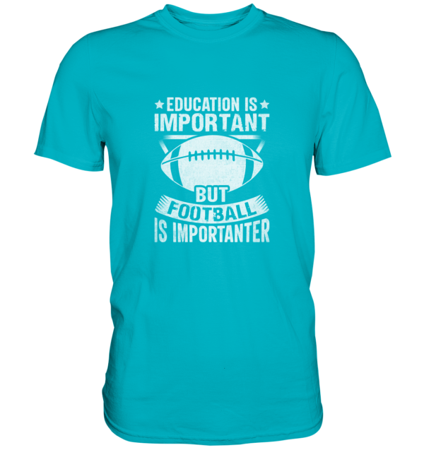 Football is importanter - Premium Shirt - Amfoo Shop