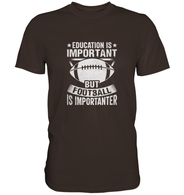 Football is importanter - Premium Shirt - Amfoo Shop