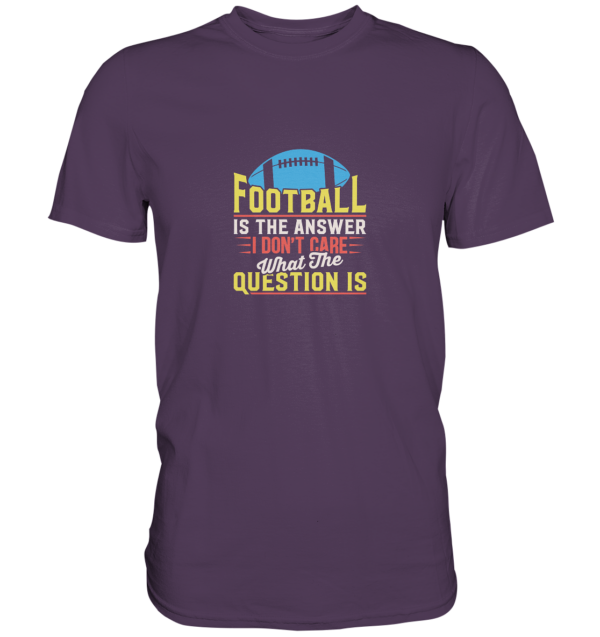 Football is the Answer - Premium Shirt - Amfoo Shop