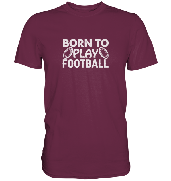 Born to Play - Premium Shirt - Amfoo Shop