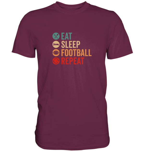 Eat Sleep Football Repeat - Premium Shirt - Amfoo Shop