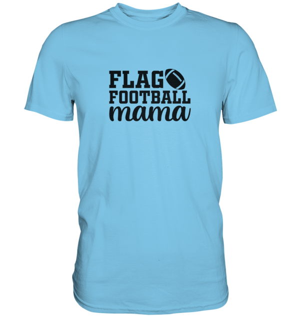 Flag Football Mama - Premium Shirt - Amfoo Shop