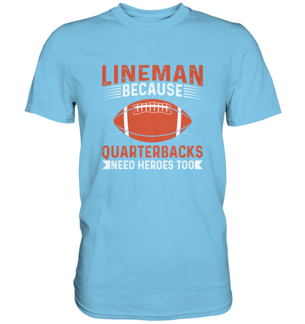 Lineman Quarterback Heroes - Premium Shirt - Amfoo Shop