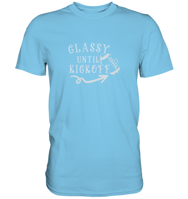 Glassy until Kick Off - Premium Shirt - Amfoo Shop